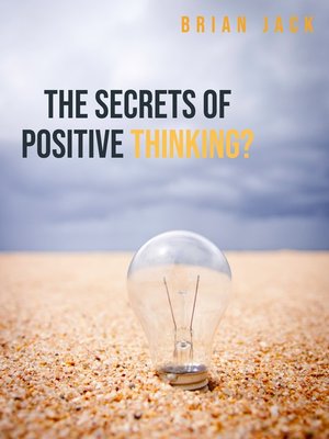 cover image of The Secrets of Positive Thinking